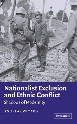 Książka Nationalist Exclusion and Ethnic Conflict Andreas Wimmer