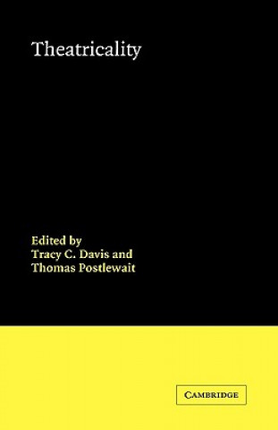 Knjiga Theatricality Tracy C. DavisThomas Postlewait