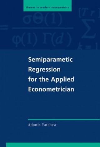 Carte Semiparametric Regression for the Applied Econometrician Adonis Yatchew