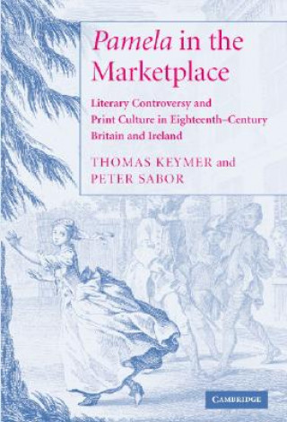 Könyv 'Pamela' in the Marketplace Thomas KeymerPeter Sabor