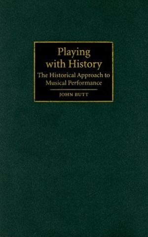 Book Playing with History John Butt