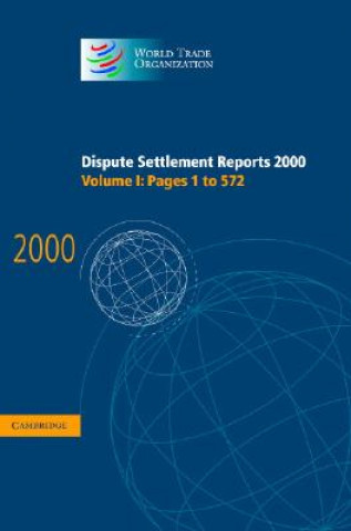 Książka Dispute Settlement Reports 2000: Volume 1, Pages 1-572 World Trade Organization