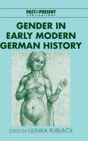 Könyv Gender in Early Modern German History Ulinka Rublack