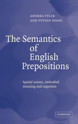 Kniha Semantics of English Prepositions Andrea TylerVyvyan Evans