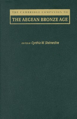 Carte Cambridge Companion to the Aegean Bronze Age Cynthia W. Shelmerdine