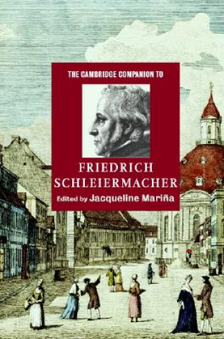 Książka Cambridge Companion to Friedrich Schleiermacher Jacqueline Mari