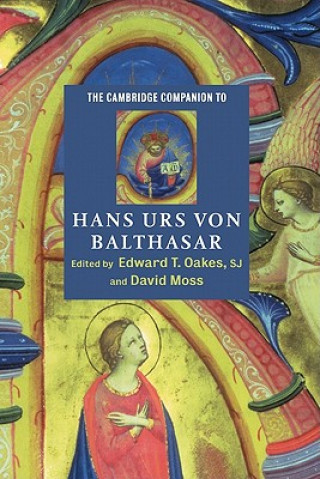 Knjiga Cambridge Companion to Hans Urs von Balthasar Edward T. Oakes
