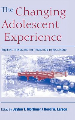 Carte Changing Adolescent Experience Jeylan T. MortimerReed W. Larson