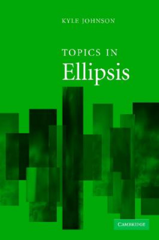 Kniha Topics in Ellipsis Kyle Johnson