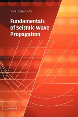 Knjiga Fundamentals of Seismic Wave Propagation Chris Chapman