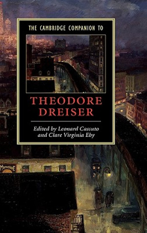 Knjiga Cambridge Companion to Theodore Dreiser Leonard CassutoClare Virginia Eby