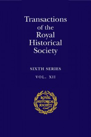 Carte Transactions of the Royal Historical Society: Volume 12 Royal Historical Society