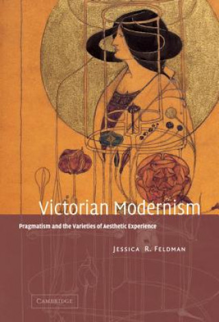 Книга Victorian Modernism Jessica R. Feldman