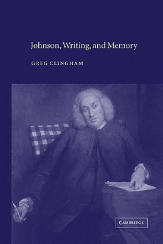Book Johnson, Writing, and Memory Greg Clingham