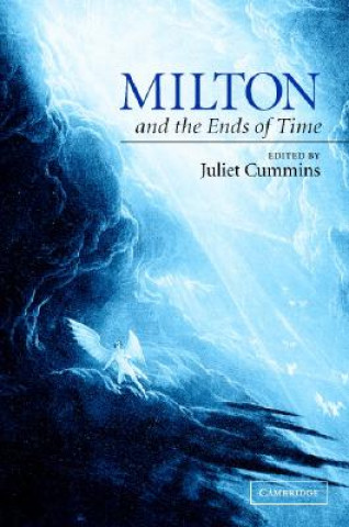 Книга Milton and the Ends of Time Juliet Cummins