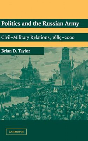 Carte Politics and the Russian Army Brian D. Taylor