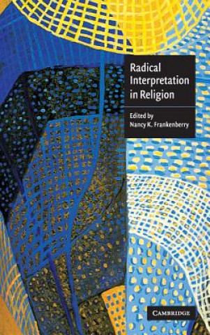 Könyv Radical Interpretation in Religion Nancy K. Frankenberry