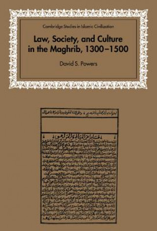 Książka Law, Society and Culture in the Maghrib, 1300-1500 David S. Powers