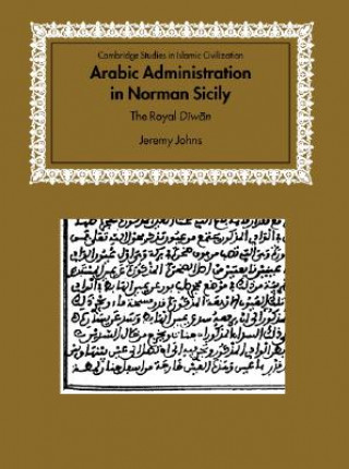 Carte Arabic Administration in Norman Sicily Jeremy Johns