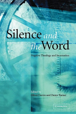 Könyv Silence and the Word Oliver DaviesDenys Turner