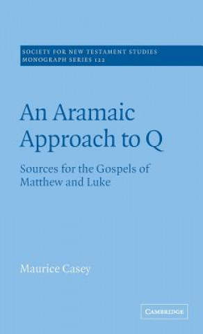 Książka Aramaic Approach to Q Maurice Casey