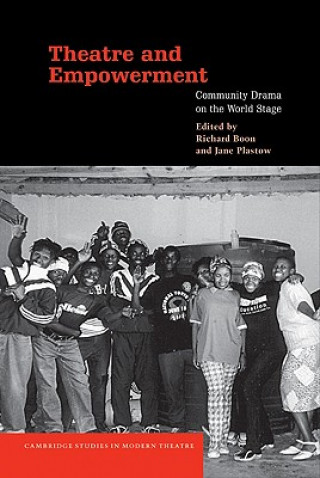 Kniha Theatre and Empowerment Richard BoonJane Plastow