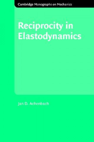 Carte Reciprocity in Elastodynamics J. D. Achenbach