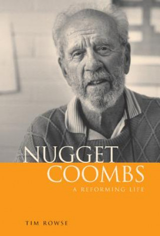 Knjiga Nugget Coombs Tim Rowse