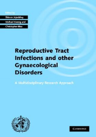 Carte Investigating Reproductive Tract Infections and Other Gynaecological Disorders Shireen JejeebhoyMichael KoenigChristopher Elias