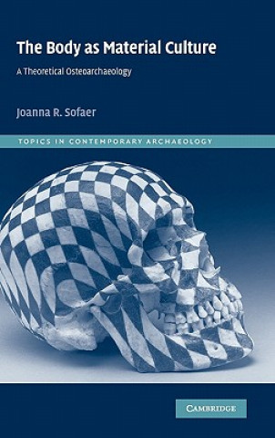 Carte Body as Material Culture Joanna R. Sofaer