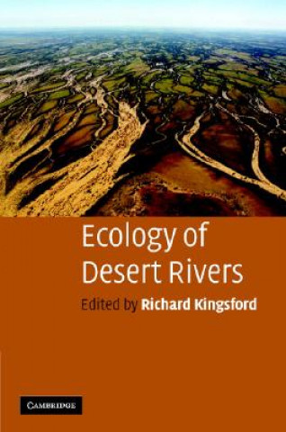 Carte Ecology of Desert Rivers Richard Kingsford