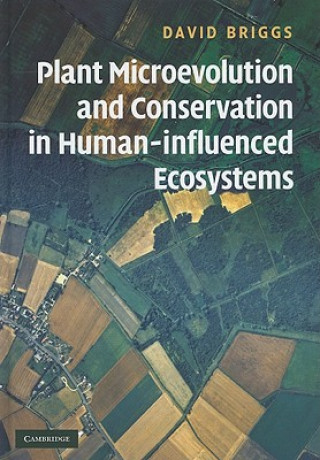 Könyv Plant Microevolution and Conservation in Human-influenced Ecosystems David Briggs