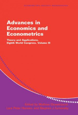 Książka Advances in Economics and Econometrics Mathias DewatripontLars Peter HansenStephen J. Turnovsky