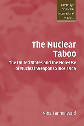 Книга Nuclear Taboo Nina Tannenwald