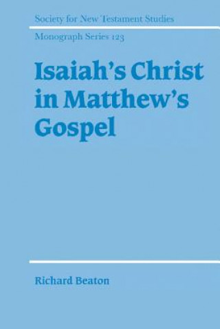 Книга Isaiah's Christ in Matthew's Gospel Richard Beaton