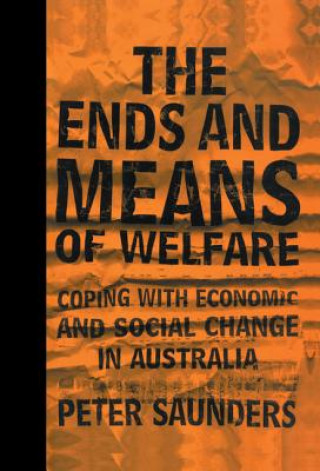 Carte Ends and Means of Welfare Peter Saunders