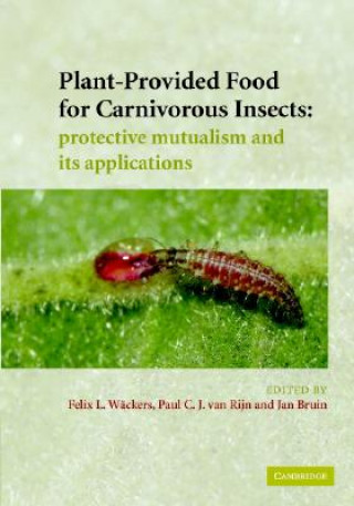 Buch Plant-Provided Food for Carnivorous Insects F. L. WäckersP. C. J. van RijnJ. Bruin