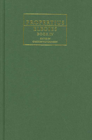 Livre Propertius: Elegies Book IV PropertiusGregory Hutchinson