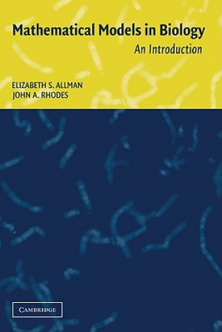 Carte Mathematical Models in Biology Elizabeth S. AllmanJohn A. Rhodes