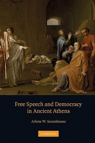 Könyv Free Speech and Democracy in Ancient Athens Arlene W. Saxonhouse