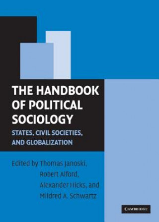 Könyv Handbook of Political Sociology Thomas JanoskiRobert R. AlfordAlexander M. HicksMildred A. Schwartz