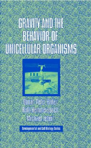 Kniha Gravity and the Behavior of Unicellular Organisms Donat-Peter HäderRuth HemmersbachMichael Lebert