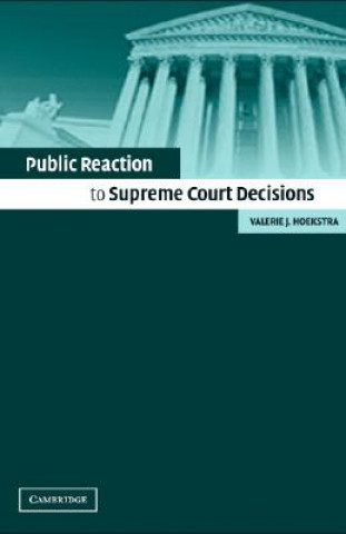 Kniha Public Reaction to Supreme Court Decisions Valerie J. Hoekstra