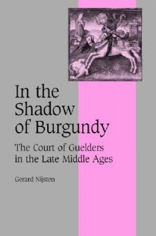 Buch In the Shadow of Burgundy Gerard NijstenTanis Guest