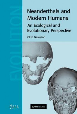 Carte Neanderthals and Modern Humans Clive Finlayson