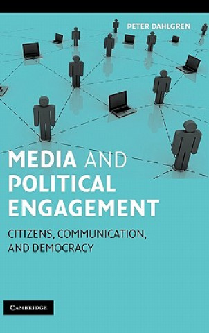 Könyv Media and Political Engagement Peter Dahlgren