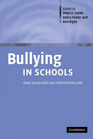 Kniha Bullying in Schools Peter K. SmithDebra PeplerKen Rigby