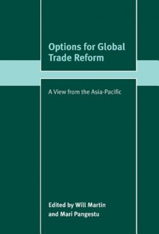 Książka Options for Global Trade Reform Will MartinMari Pangestu