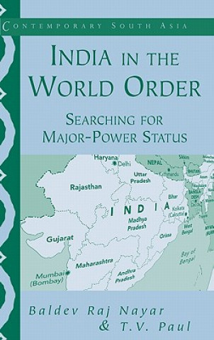 Kniha India in the World Order Baldev Raj NayarT. V. Paul