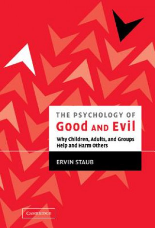 Kniha Psychology of Good and Evil Ervin Staub